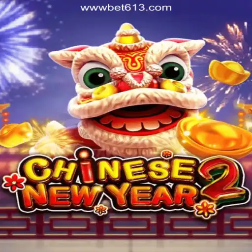 CHINESENEWYEAR2: Official Slots Game on Bet613.COM - Explore the Festive Spirit
