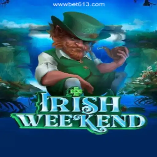 Experience the Thrill of IrishWeekend on Bet613.COM