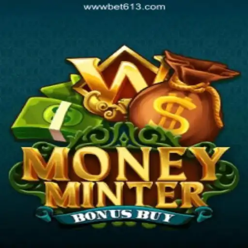 Dive into the Exciting World of MoneyMinterBonusBuy on Bet613.COM