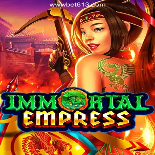 ImmortalEmpress: Conquer the Reels on Bet613.COM Platform - Oficial Slots Brasil #1