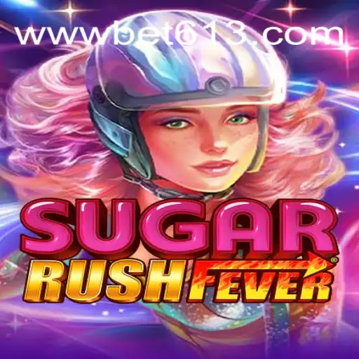 Discover SugarRushFever: A Thrilling Experience on Bet613.COM Platform